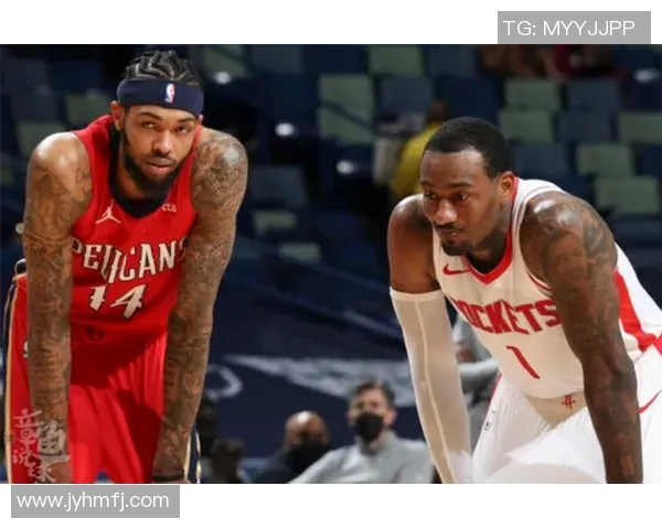 火箭对阵鹈鹕精彩直播中文解说全程回顾与分析